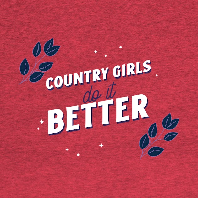 Country Girls Do It Better by Shunshine Corner